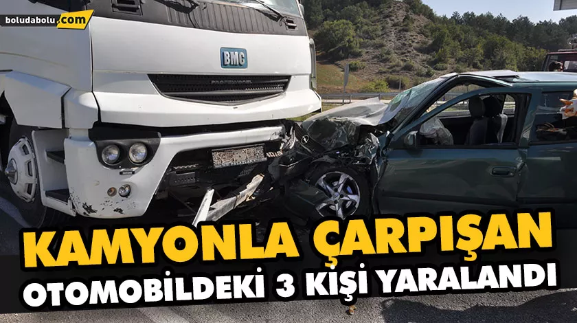 KAMYONLA ÇARPIŞAN OTOMOBİLDEKİ 3 KİŞİ YARALANDI KAMYONLA ÇARPIŞAN OTOMOBİLDEKİ 3 KİŞİ YARALANDI