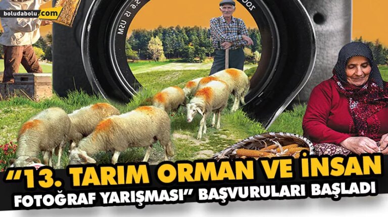 “13. TARIM ORMAN VE İNSAN FOTOĞRAF YARIŞMASI” BAŞVURULARI BAŞLADI