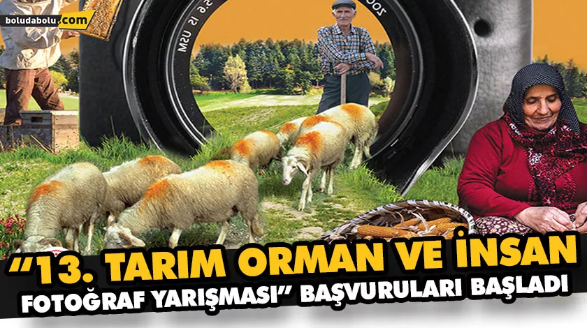 “13. TARIM ORMAN VE İNSAN FOTOĞRAF YARIŞMASI” BAŞVURULARI BAŞLADI “13. TARIM ORMAN VE İNSAN FOTOĞRAF YARIŞMASI” BAŞVURULARI BAŞLADI