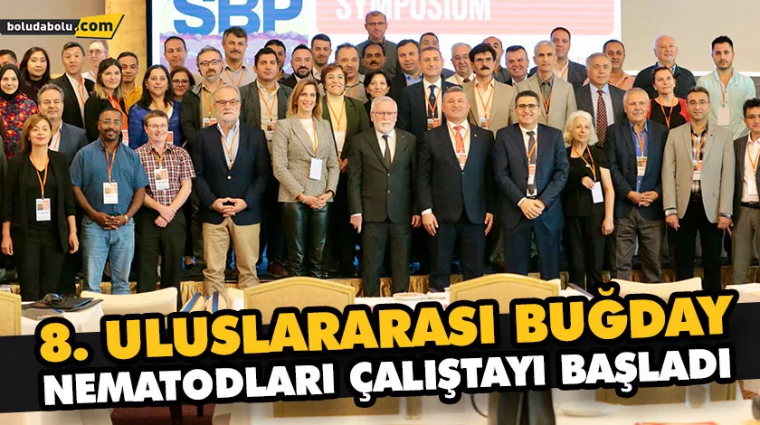8. ULUSLARARASI BUĞDAY NEMATODLARI ÇALIŞTAYI BAŞLADI 8. ULUSLARARASI BUĞDAY NEMATODLARI ÇALIŞTAYI BAŞLADI