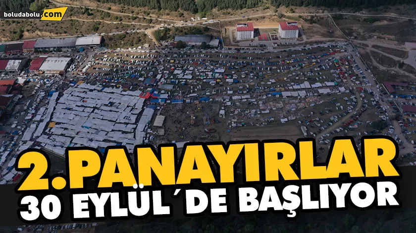 2. PANAYIRLAR 30 EYLÜL´DE BAŞLIYOR 2. PANAYIRLAR 30 EYLÜL´DE BAŞLIYOR