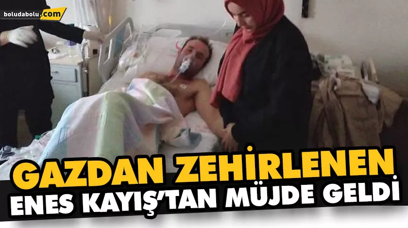 GAZDAN ZEHİRLENEN ENES KAYIŞ’TAN MÜJDE GELDİ GAZDAN ZEHİRLENEN ENES KAYIŞ’TAN MÜJDE GELDİ