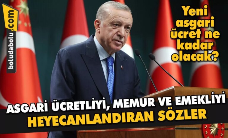 Cumhurbaşkanı Erdoğan’dan asgari ücretli, memur ve emekliyi heyecanlandıran sözler