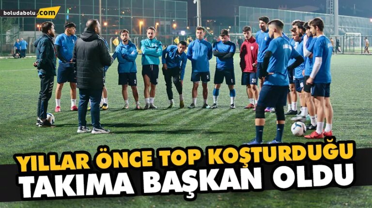YILLAR ÖNCE TOP KOŞTURDUĞU TAKIMA BAŞKAN OLDU