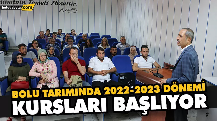 BOLU TARIMINDA 2022-2023 DÖNEMİ KURSLARI BAŞLIYOR BOLU TARIMINDA 2022-2023 DÖNEMİ KURSLARI BAŞLIYOR