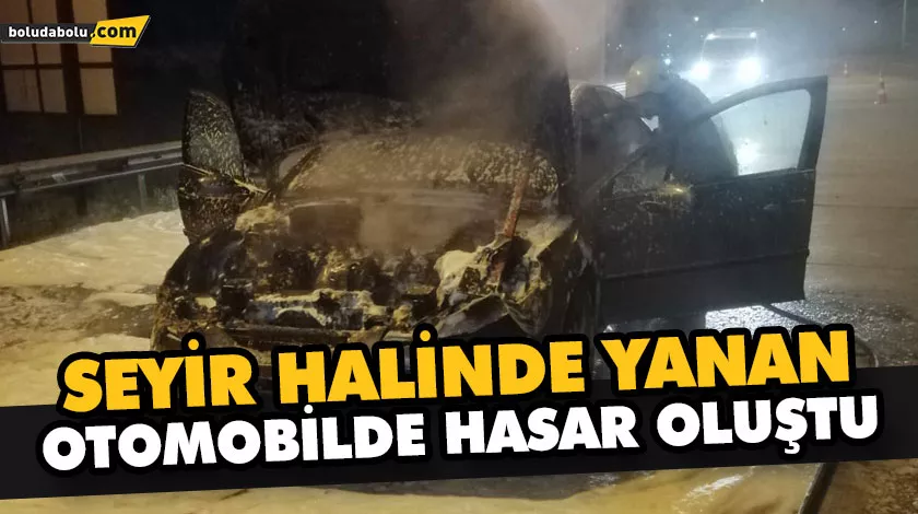 SEYİR HALİNDE YANAN OTOMOBİLDE HASAR OLUŞTU SEYİR HALİNDE YANAN OTOMOBİLDE HASAR OLUŞTU