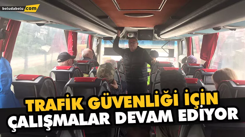 TRAFİK GÜVENLİĞİ İÇİN ÇALIŞMALAR DEVAM EDİYOR TRAFİK GÜVENLİĞİ İÇİN ÇALIŞMALAR DEVAM EDİYOR