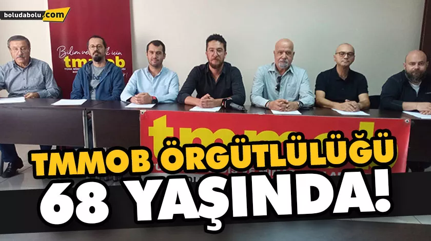 TMMOB ÖRGÜTLÜLÜĞÜ 68 YAŞINDA!