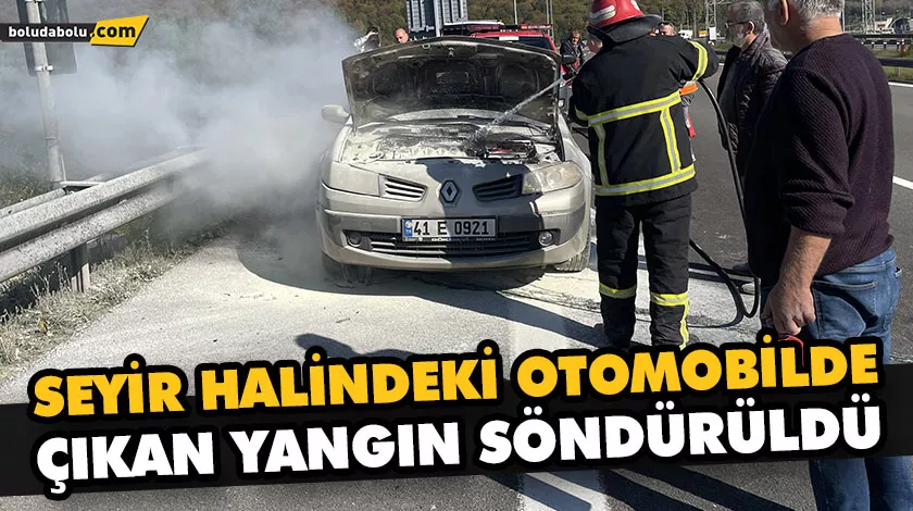SEYİR HALİNDEKİ OTOMOBİLDE ÇIKAN YANGIN SÖNDÜRÜLDÜ SEYİR HALİNDEKİ OTOMOBİLDE ÇIKAN YANGIN SÖNDÜRÜLDÜ