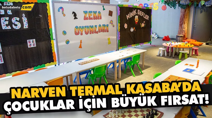 NARVEN TERMAL KASABA’DA ÇOCUKLAR İÇİN BÜYÜK FIRSAT! NARVEN TERMAL KASABA’DA ÇOCUKLAR İÇİN BÜYÜK FIRSAT!