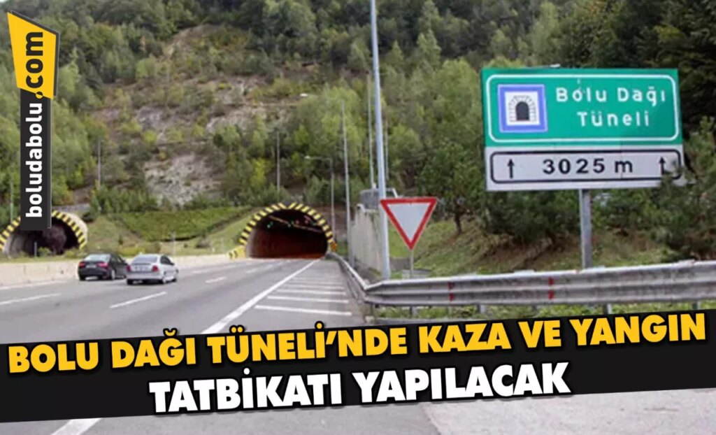 Bolu Dağı Tüneli’nde kaza ve yangın tatbikatı yapılacak Bolu Dağı Tüneli’nde kaza ve yangın tatbikatı yapılacak