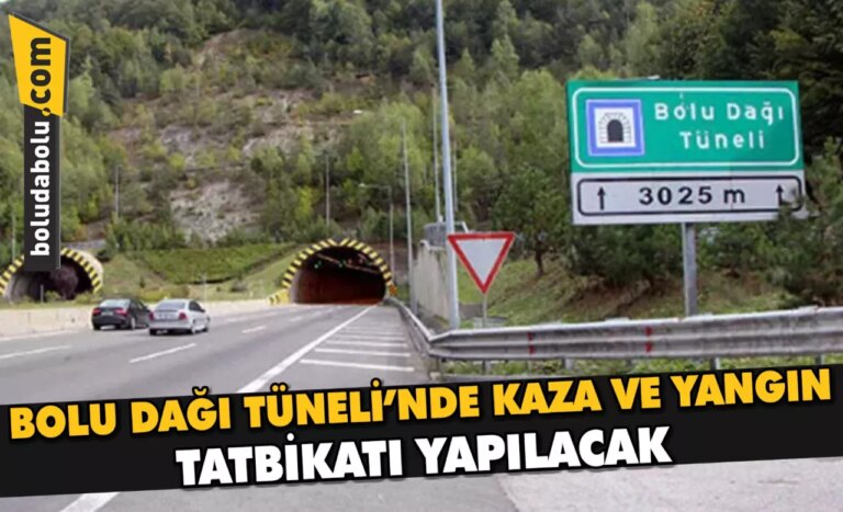 Bolu Dağı Tüneli’nde kaza ve yangın tatbikatı yapılacak