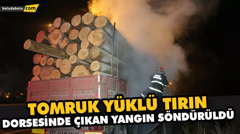 TOMRUK YÜKLÜ TIRIN DORSESİNDE ÇIKAN YANGIN SÖNDÜRÜLDÜ TOMRUK YÜKLÜ TIRIN DORSESİNDE ÇIKAN YANGIN SÖNDÜRÜLDÜ