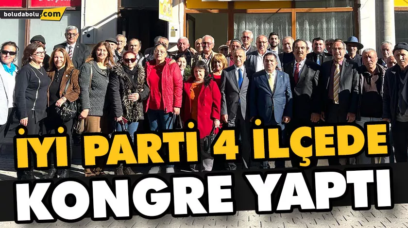 İYİ PARTİ 4 İLÇEDE KONGRE YAPTI İYİ PARTİ 4 İLÇEDE KONGRE YAPTI