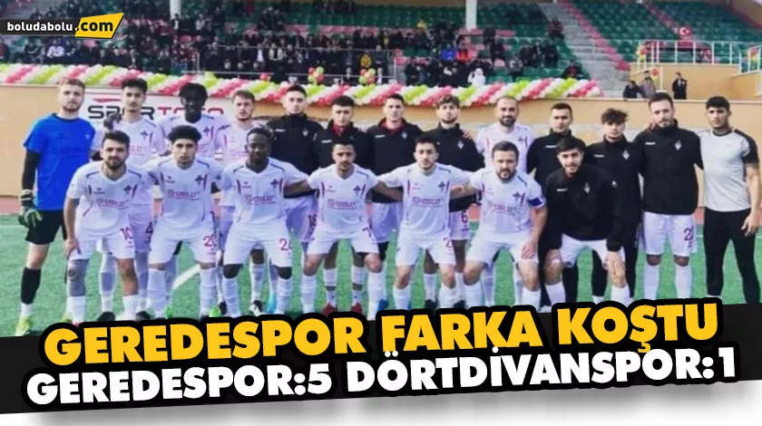 GEREDESPOR FARKA KOŞTU GEREDESPOR FARKA KOŞTU