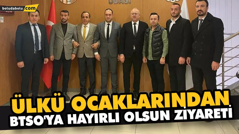 ÜLKÜ OCAKLARINDAN BTSO’YA HAYIRLI OLSUN ZİYARETİ ÜLKÜ OCAKLARINDAN BTSO’YA HAYIRLI OLSUN ZİYARETİ