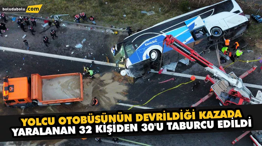 YOLCU OTOBÜSÜNÜN DEVRİLDİĞİ KAZADA YARALANAN 32 KİŞİDEN 30’U TABURCU EDİLDİ YOLCU OTOBÜSÜNÜN DEVRİLDİĞİ KAZADA YARALANAN 32 KİŞİDEN 30’U TABURCU EDİLDİ