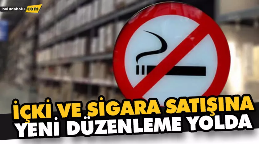İÇKİ VE SİGARA SATIŞINA YENİ DÜZENLEME YOLDA İÇKİ VE SİGARA SATIŞINA YENİ DÜZENLEME YOLDA