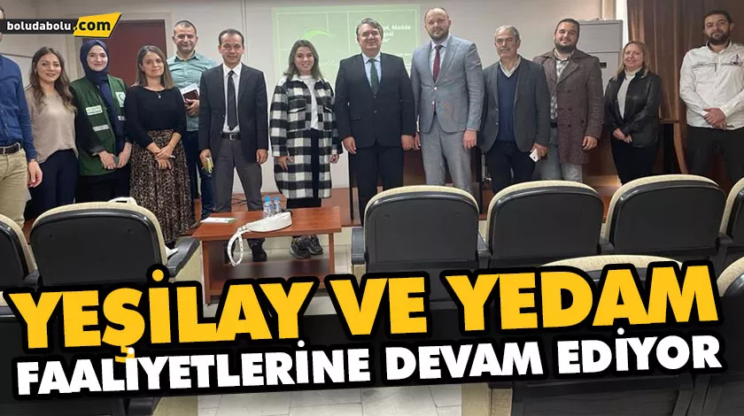 YEŞİLAY VE YEDAM FAALİYETLERİNE DEVAM EDİYOR YEŞİLAY VE YEDAM FAALİYETLERİNE DEVAM EDİYOR