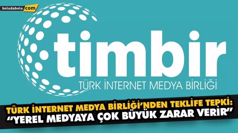 TÜRK İNTERNET MEDYA BİRLİĞİ’NDEN TEKLİFE TEPKİ: “YEREL MEDYAYA ÇOK BÜYÜK ZARAR VERİR”