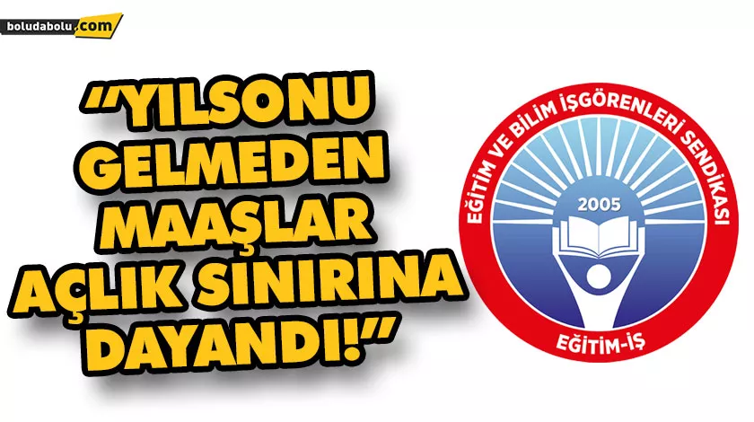 “YILSONU GELMEDEN MAAŞLAR AÇLIK SINIRINA DAYANDI!” “YILSONU GELMEDEN MAAŞLAR AÇLIK SINIRINA DAYANDI!”