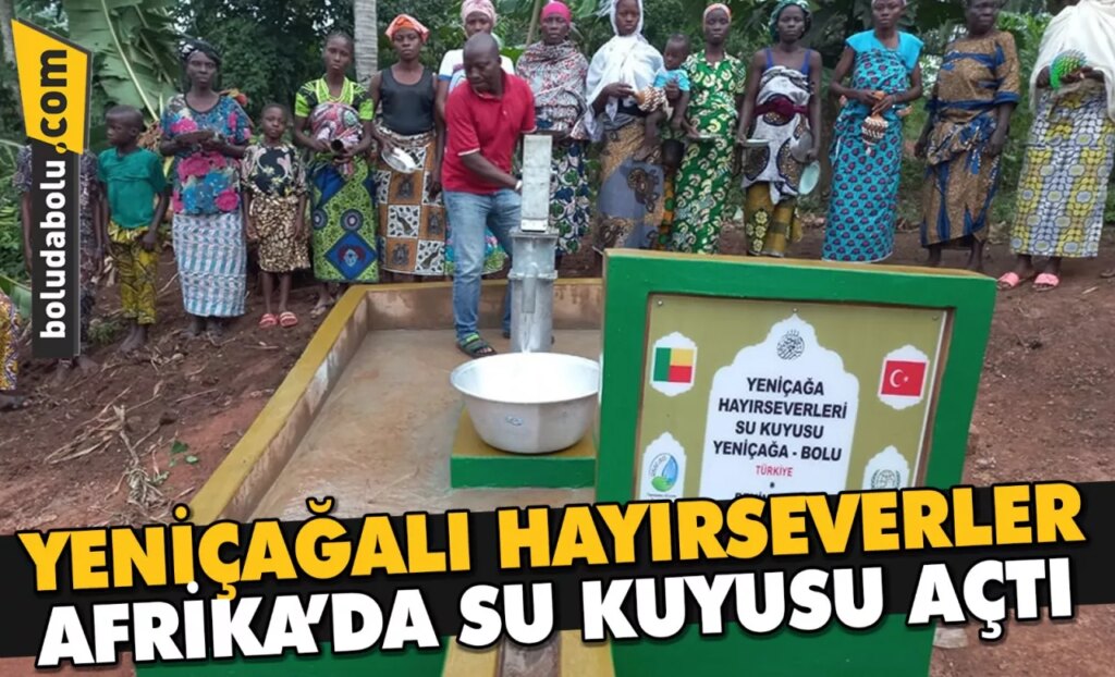 YENİÇAĞALI HAYIRSEVERLER AFRİKA’DA SU KUYUSU AÇTI YENİÇAĞALI HAYIRSEVERLER AFRİKA’DA SU KUYUSU AÇTI
