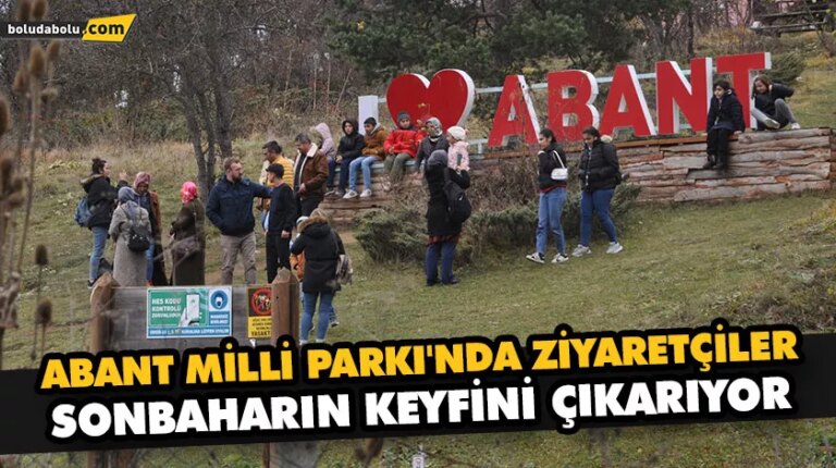 ABANT MİLLİ PARKI’NDA ZİYARETÇİLER SONBAHARIN KEYFİNİ ÇIKARIYOR