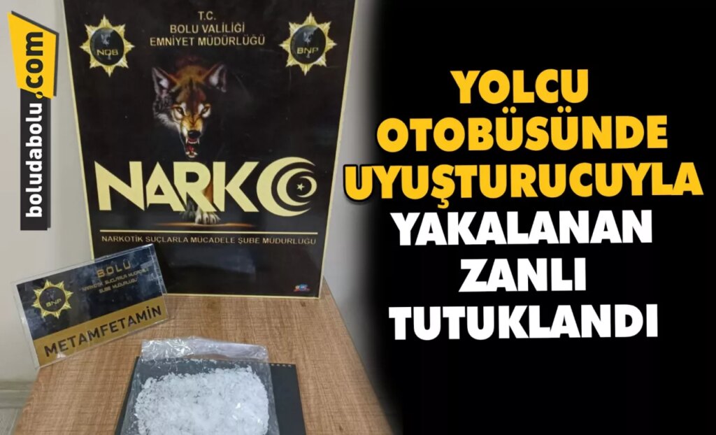Bolu’da yolcu otobüsünde uyuşturucuyla yakalanan zanlı tutuklandı Bolu’da yolcu otobüsünde uyuşturucuyla yakalanan zanlı tutuklandı