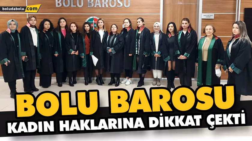 BOLU BAROSU KADIN HAKLARINA DİKKAT ÇEKTİ BOLU BAROSU KADIN HAKLARINA DİKKAT ÇEKTİ