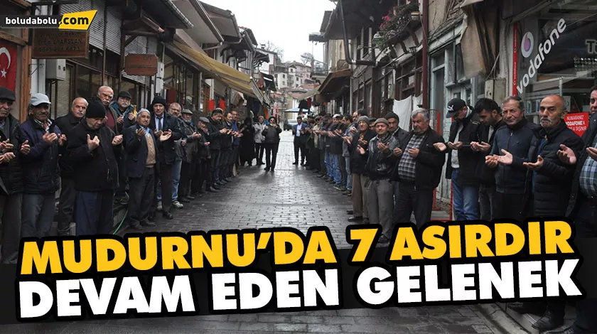 MUDURNU’DA 7 ASIRDIR DEVAM EDEN GELENEK MUDURNU’DA 7 ASIRDIR DEVAM EDEN GELENEK