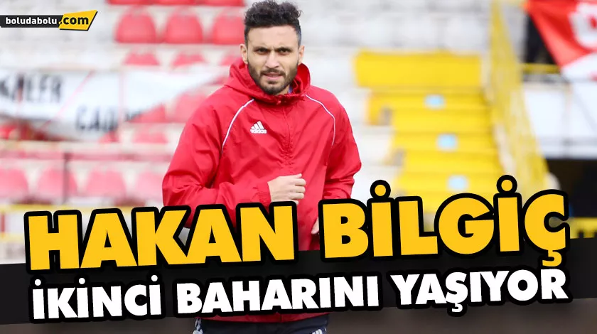 HAKAN BİLGİÇ İKİNCİ BAHARINI YAŞIYOR HAKAN BİLGİÇ İKİNCİ BAHARINI YAŞIYOR