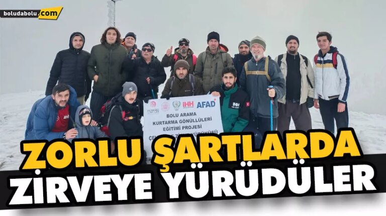 ZORLU ŞARTLARDA ZİRVEYE YÜRÜDÜLER