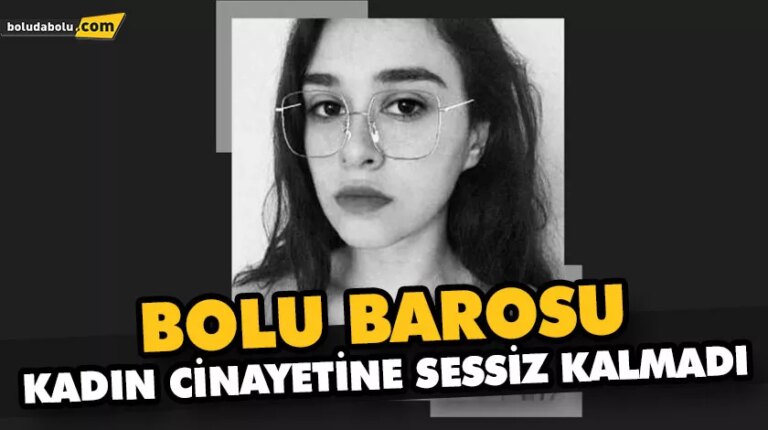 BOLU BAROSU KADIN CİNAYETİNE SESSİZ KALMADI