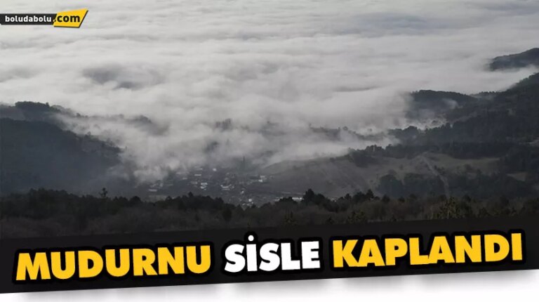 MUDURNU SİSLE KAPLANDI