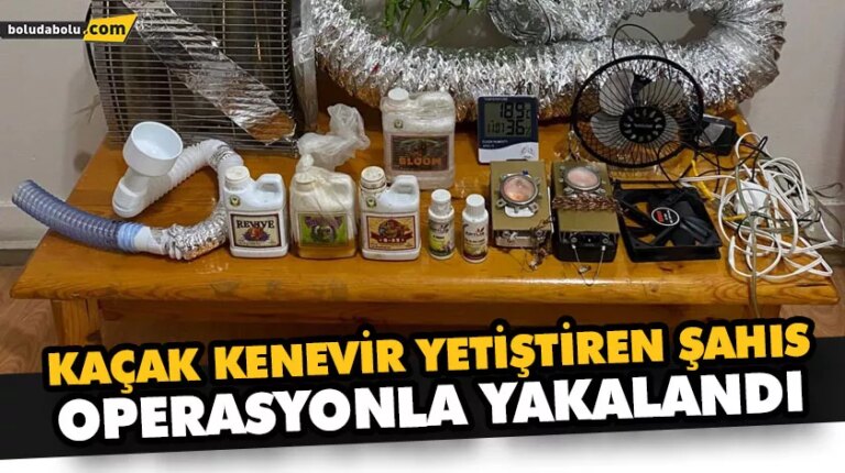 KENEVİR YETİŞTİRMEK İÇİN EVİNDE DÜZENEK KURDU