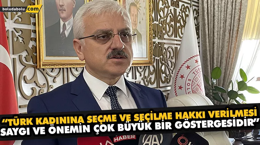 “TÜRK KADININA SEÇME VE SEÇİLME HAKKI VERİLMESİ, SAYGI VE ÖNEMİN ÇOK BÜYÜK BİR GÖSTERGESİDİR” “TÜRK KADININA SEÇME VE SEÇİLME HAKKI VERİLMESİ, SAYGI VE ÖNEMİN ÇOK BÜYÜK BİR GÖSTERGESİDİR”