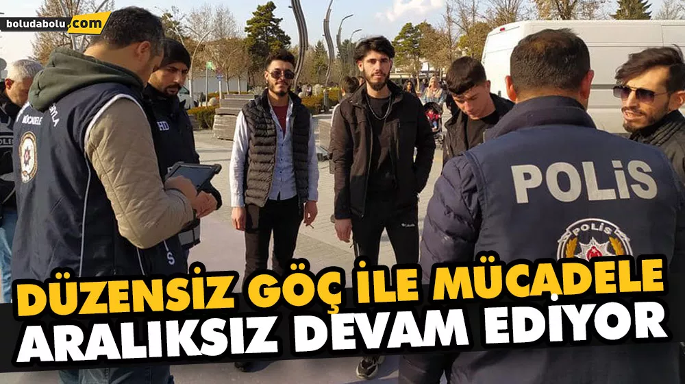DÜZENSİZ GÖÇ İLE MÜCADELEDE DENETİMLER SÜRÜYOR DÜZENSİZ GÖÇ İLE MÜCADELEDE DENETİMLER SÜRÜYOR