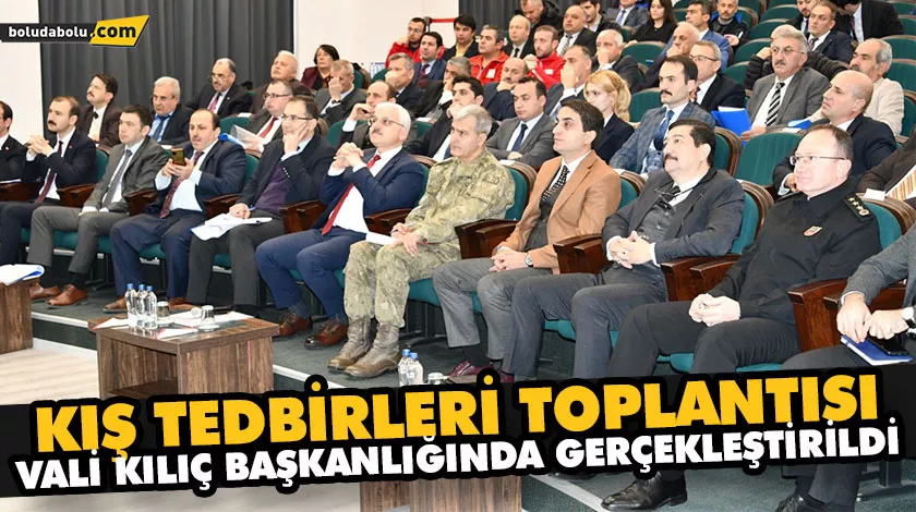 KIŞ TEDBİRLERİ TOPLANTISI, VALİ KILIÇ BAŞKANLIĞINDA GERÇEKLEŞTİRİLDİ KIŞ TEDBİRLERİ TOPLANTISI, VALİ KILIÇ BAŞKANLIĞINDA GERÇEKLEŞTİRİLDİ
