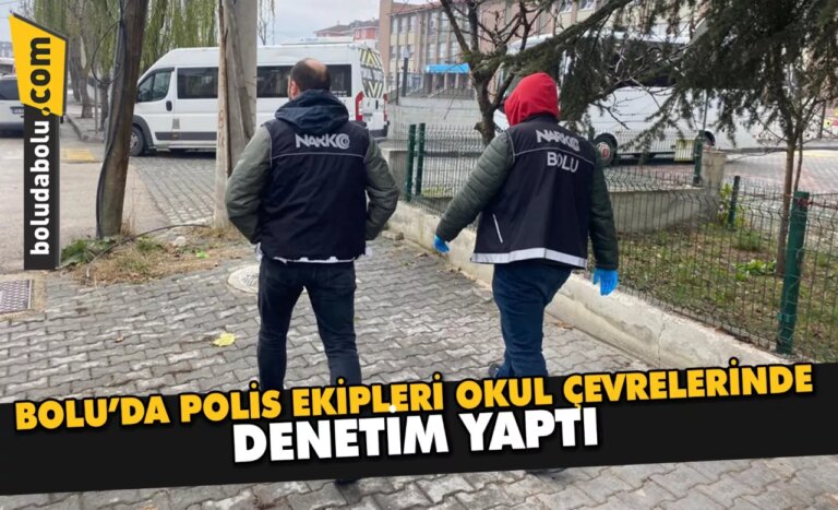 Bolu’da polis ekipleri okul çevrelerinde denetim yaptı