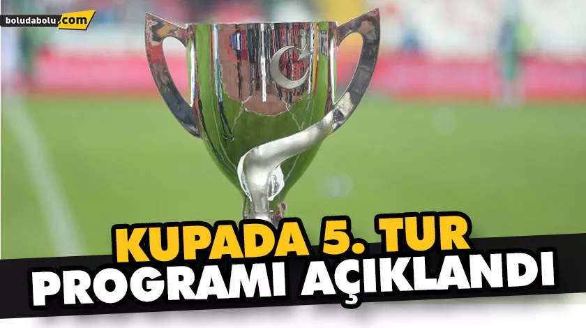 KUPADA 5. TUR PROGRAMI AÇIKLANDI KUPADA 5. TUR PROGRAMI AÇIKLANDI