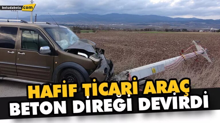 HAFİF TİCARİ ARAÇ BETON DİREĞİ DEVİRDİ