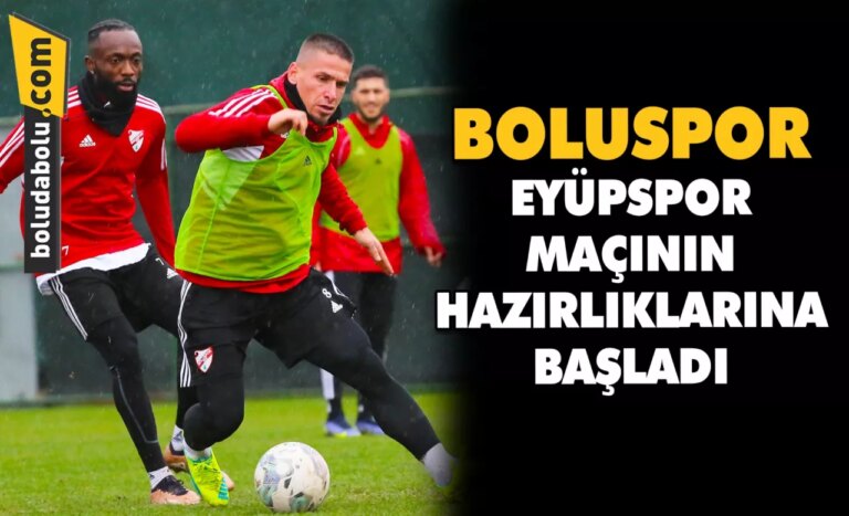 Boluspor, Eyüpspor maçının hazırlıklarına başladı