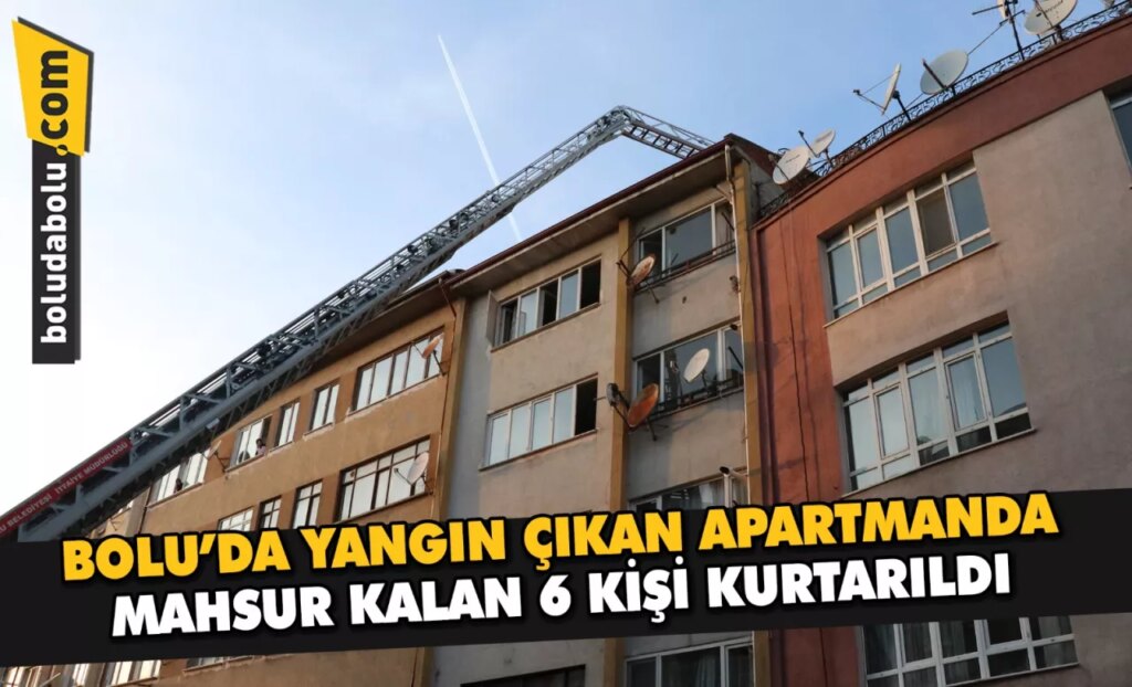 Bolu’da yangın çıkan apartmanda mahsur kalan 6 kişi kurtarıldı Bolu’da yangın çıkan apartmanda mahsur kalan 6 kişi kurtarıldı