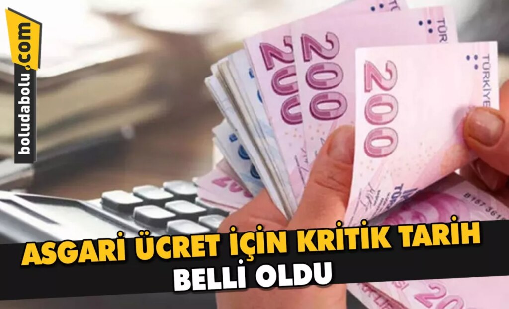 ASGARİ ÜCRET İÇİN KRİTİK TARİH BELLİ OLDU ASGARİ ÜCRET İÇİN KRİTİK TARİH BELLİ OLDU