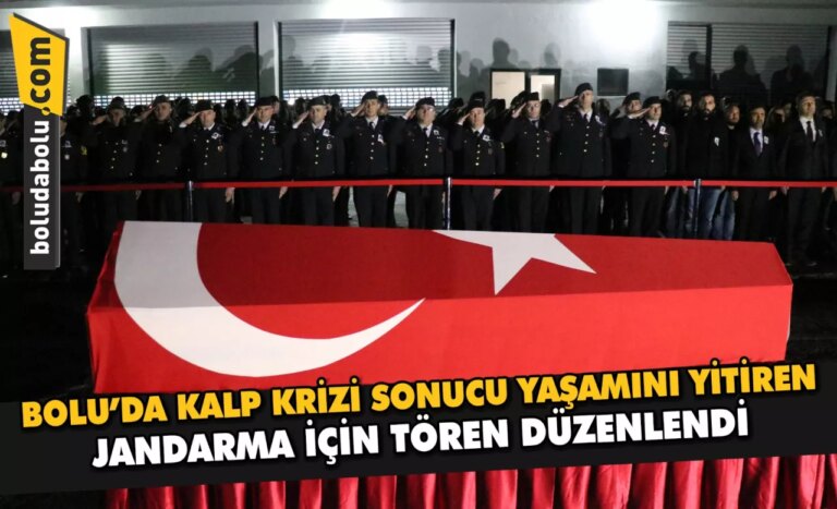 Bolu’da kalp krizi sonucu yaşamını yitiren jandarma için tören düzenlendi