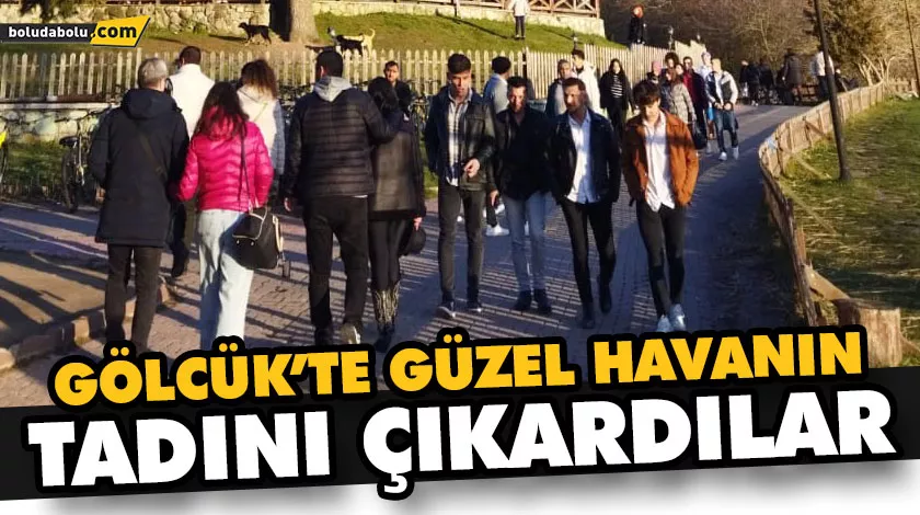 GÖLCÜK’TE GÜZEL HAVANIN TADINI ÇIKARDILAR GÖLCÜK’TE GÜZEL HAVANIN TADINI ÇIKARDILAR