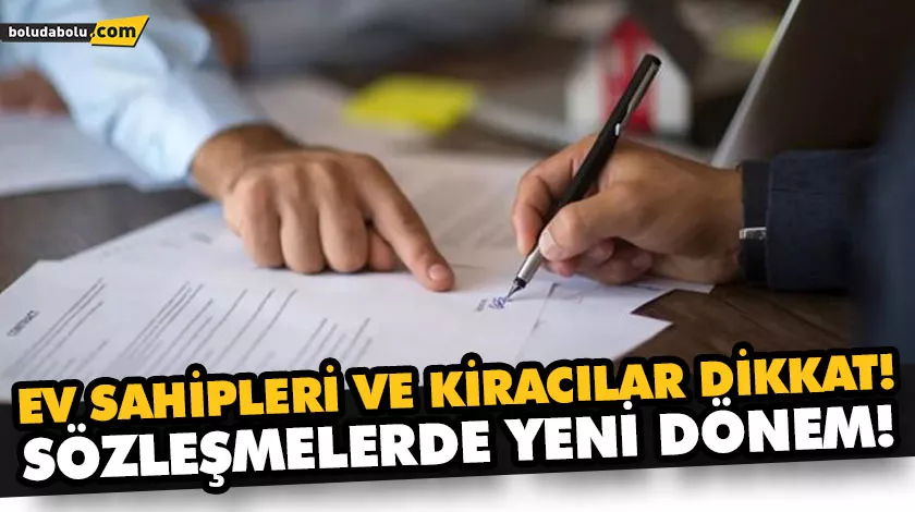 KİRA SÖZLEŞMELERİNDE YENİ DÖNEM! KİRA SÖZLEŞMELERİNDE YENİ DÖNEM!