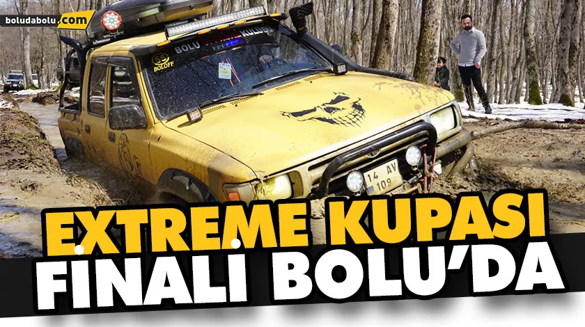 EXTREME KUPASI FİNALİ BOLU’DA EXTREME KUPASI FİNALİ BOLU’DA
