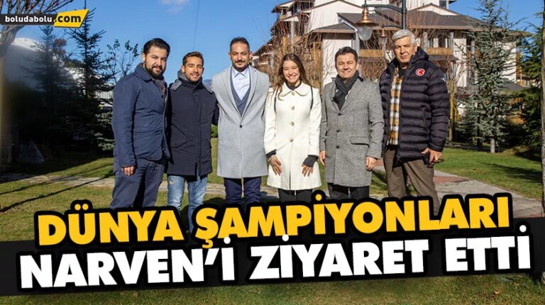 DÜNYA ŞAMPİYONLARI NARVEN’İ ZİYARET ETTİ