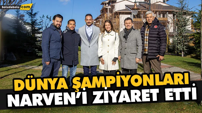 DÜNYA ŞAMPİYONLARI NARVEN’İ ZİYARET ETTİ DÜNYA ŞAMPİYONLARI NARVEN’İ ZİYARET ETTİ